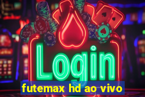 futemax hd ao vivo